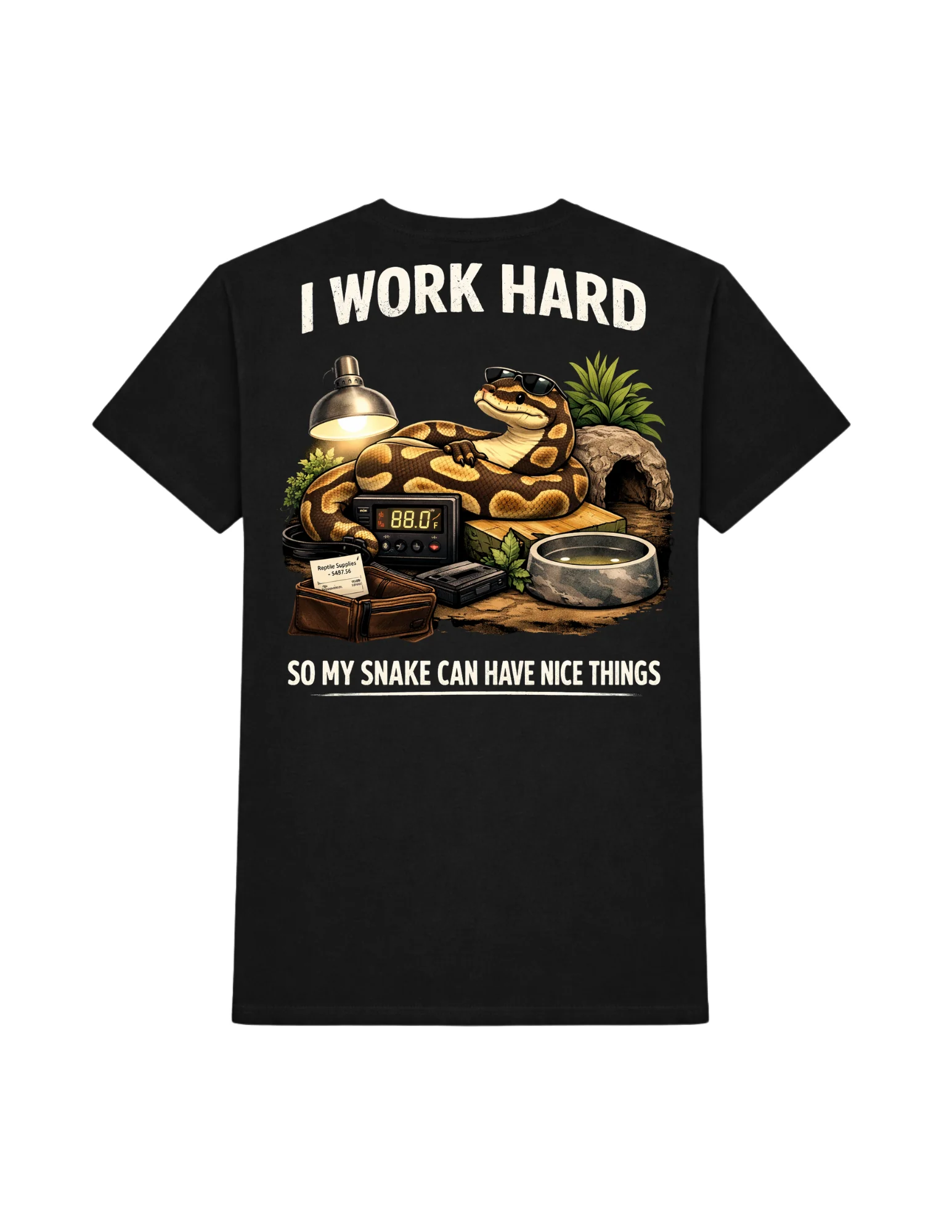 I Work Hard So My Snake Can Have Nice Things T-Shirt
